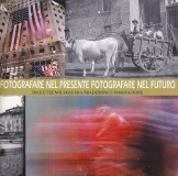 Fotografare nel presente, fotografare nel futuro