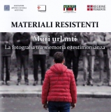 MATERIALI RESISTENTI VII Ediz._2019 - Muri urlanti - Catalogo Regione Piemonte